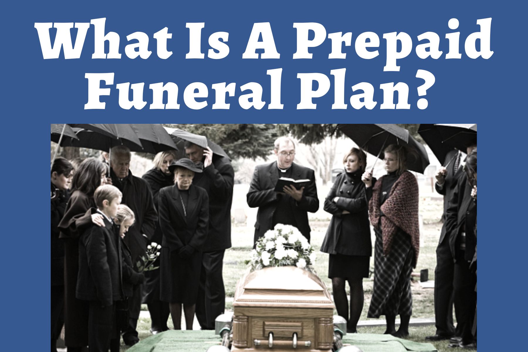pre paid funeral plan, burial insurance, funeral insurance